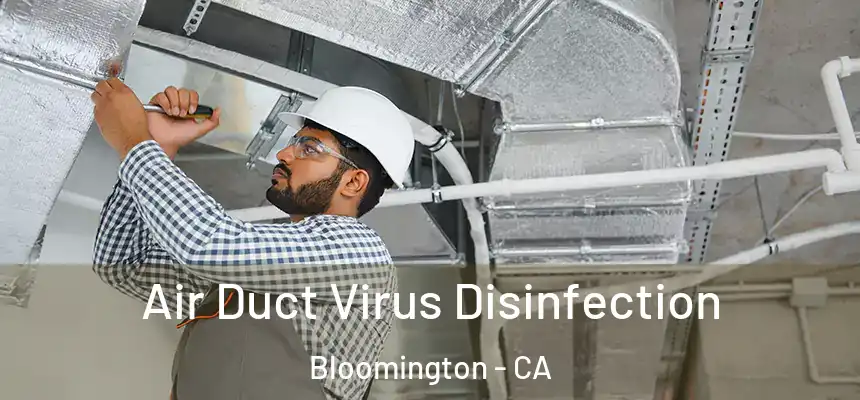  Air Duct Virus Disinfection Bloomington - CA