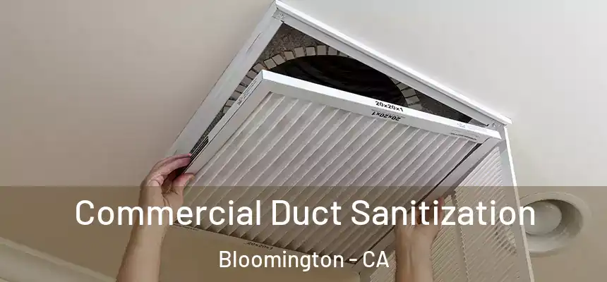  Commercial Duct Sanitization Bloomington - CA